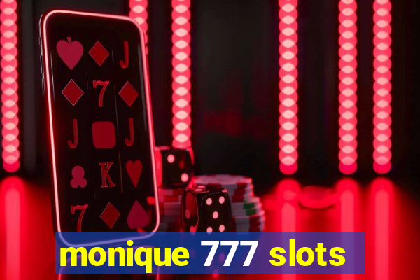 monique 777 slots